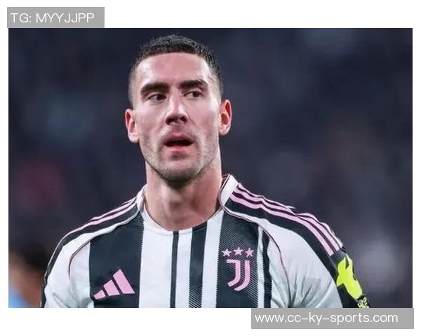 罗马欲引进弗拉霍维奇尤文图斯力求续约避免明夏免费流失