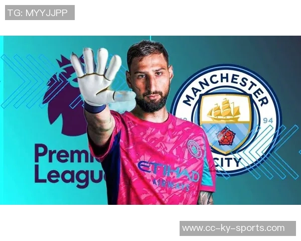 因多纳鲁马意外加盟成二门特拉福德或将离开曼城寻新挑战